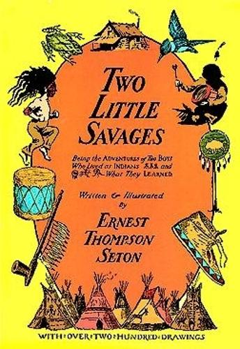 Бумажная книга «Two Little Savages», автор Эрнест Томпсон Сетон - фото №1