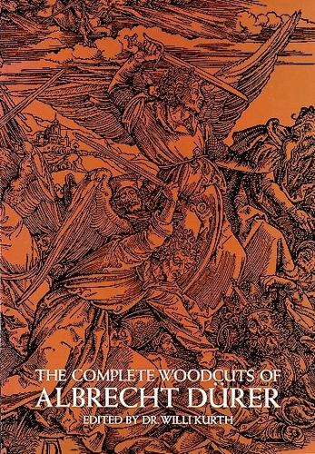 Паперова книга «The Complete Woodcuts of Albrecht DüRer», автор Альбрехт Дюрер - фото №1