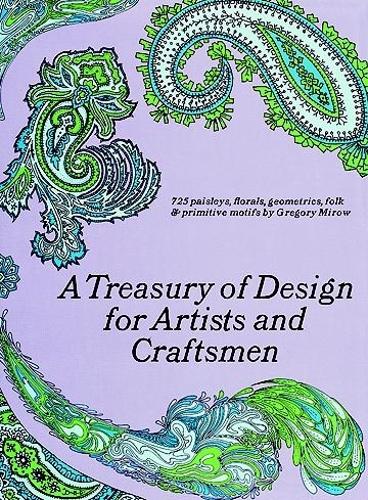 Бумажная книга «A Treasury of Design for Artists and Craftsmen», автор Грегори Мироу - фото №1