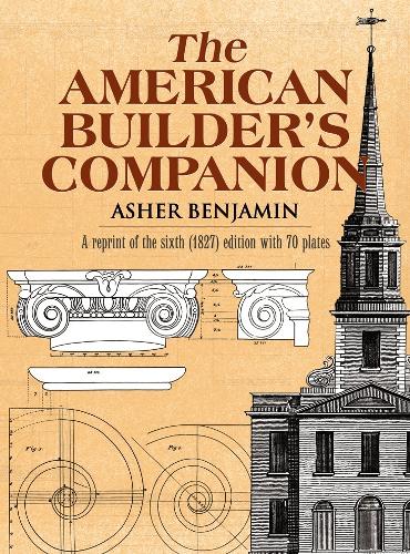 Паперова книга «The American Builder's Companion», автор Ашер Бенджамін - фото №1