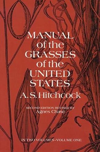 Бумажная книга «Manual of the Grasses of the United States, Vol. 1», автор А. С. Хичкок - фото №1
