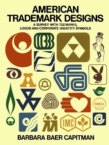 Бумажная книга «American Trade-Mark Designs: Survey with 732 Marks, Logos and Corporate-Identity Signs», автор Барбара Баер Капитман - фото №1