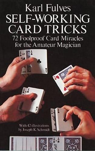 Бумажная книга «Self-Working Card Tricks: 72 Foolproof Card Miracles for the Amateur Magician», автор Чарльз Фулвз - фото №1