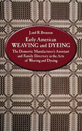 Бумажная книга «Early American Weaving and Dyeing», автор Дж. Бронсон - фото №1