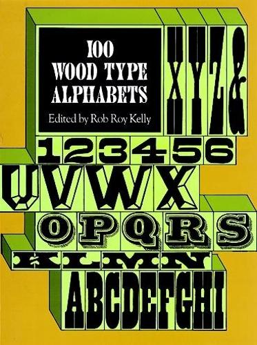 Паперова книга «100 Wood Type Alphabets», автор Роб Рой Келлі - фото №1
