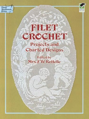 Паперова книга «Filet Crochet: Projects and Charted Designs», автор Ф. В. Кеттелл - фото №1