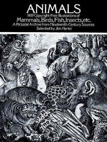 Бумажная книга «Animals: 1,419 Copyright-Free Illustrations of Mammals, Birds, Fish, Insects, Etc», автор Джим Хартер - фото №1
