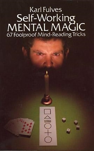 Бумажная книга «Self-Working Mental Magic: Sixty-Seven Foolproof Mind Reading Tricks», автор Чарльз Фулвз - фото №1