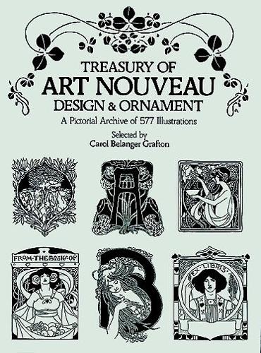 Бумажная книга «Treasury of Art Nouveau Design & Ornament», авторов Кэрол Беланджер Графтон, Кэрол Графтон - фото №1