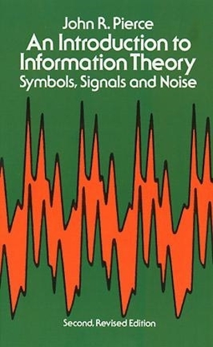 [object Object] «An Introduction to Information Theory, Symbols, Signals and Noise», авторів Engineering, Джон Р. Пірс - фото №1