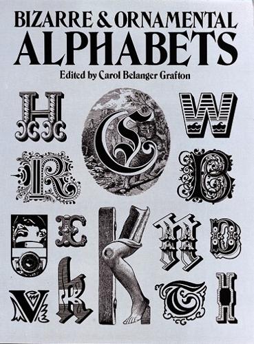 Бумажная книга «Bizarre & Ornamental Alphabets», автор Кэрол Графтон - фото №1