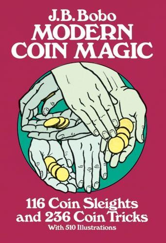 [object Object] «Modern Coin Magic: 116 Coin Sleights and 236 Coin Tricks», автор Дж. Б. Бобо - фото №1