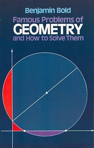 [object Object] «Famous Problems in Geometry and How to Solve Them», авторів A. Б. Поланд, Бенджамін Болд - фото №1