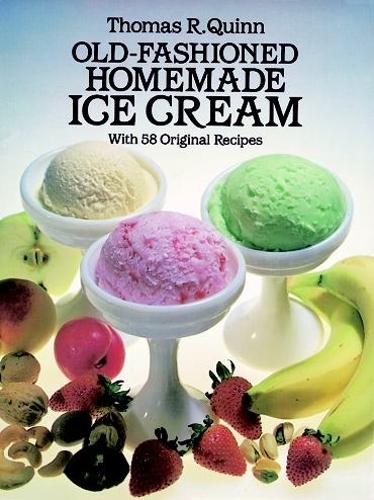 Бумажная книга «Old Fashioned Homemade Ice Cream: With 58 Original Recipes», авторов Clip Art, Томас Куинн - фото №1