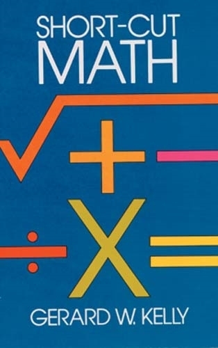 Паперова книга «Short-Cut Mathematics», автор Г. В. Келлі - фото №1