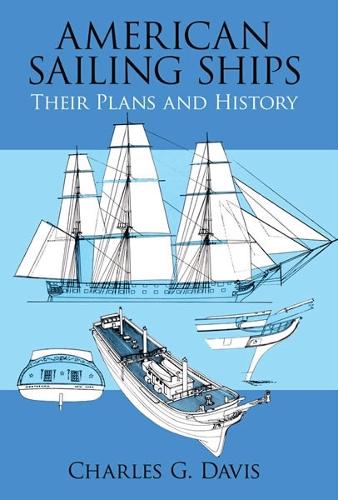 Бумажная книга «American Sailing Ships: Their Plans and History», автор Чарльз Г. Дэвис - фото №1