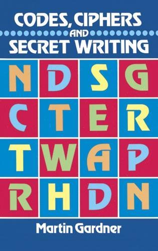 [object Object] «Codes, Ciphers and Secret Writing», автор Мартін Гарднер - фото №1