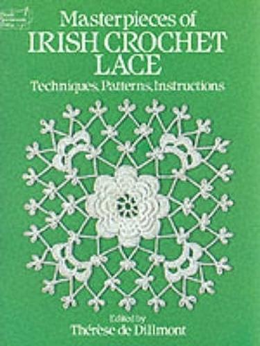[object Object] «Masterpieces of Irish Crochet Lace: Techniques, Patterns, Instructions», авторов М. Дигби Уайатт, Тереза де Дильмонт - фото №1