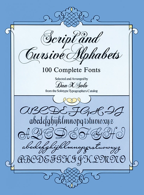 Бумажная книга «Script and Cursive Alphabets: 100 Complete Fonts», автор Дэн Кс. Соло - фото №1