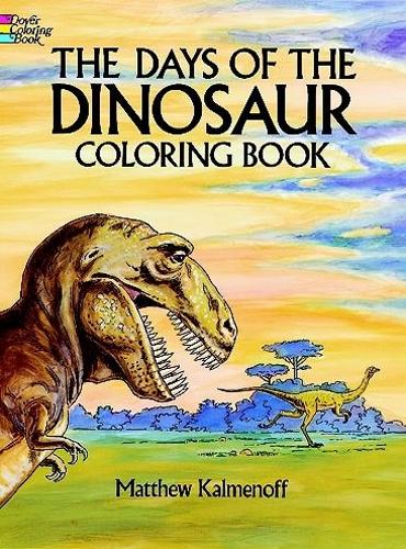 Бумажная книга «The Days of the Dinosaur Coloring Book», автор Мэтью Калменофф - фото №1