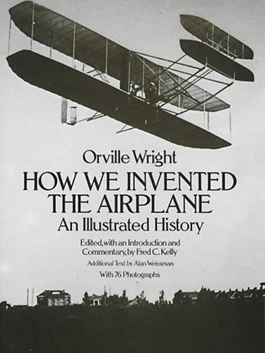 Бумажная книга «How We Invented the Aeroplane: An Illustrated History», автор Орвилл Райт - фото №1