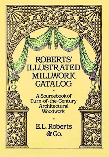 Паперова книга «Robert'S Illustrated Millwork Catalogue», автор Е.Л. Робертс - фото №1