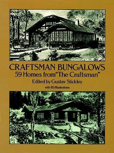 Бумажная книга «Craftsman Bungalows: 59 Bungalows from "the Craftsman"», автор Густав Стикли - фото №1