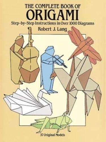 [object Object] «The Complete Book of Origami: Step-By-Step Instructions in Over 1000 Diagrams/37 Original Models», автор Роберт Дж. Ленг - фото №1