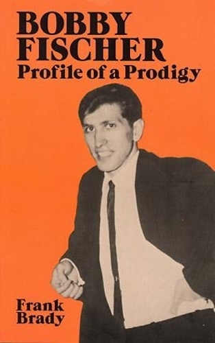 Бумажная книга «Bobby Fischer», автор Фрэнк Брэди - фото №1