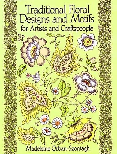 Бумажная книга «Traditional Floral Designs and Motifs for Artists and Craftspeople», автор Мадлен Орбан-Шонтаг - фото №1