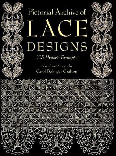 Бумажная книга «Pictorial Archive of Lace Designs: 325 Historic Examples», автор Кэрол Беланджер Графтон - фото №1