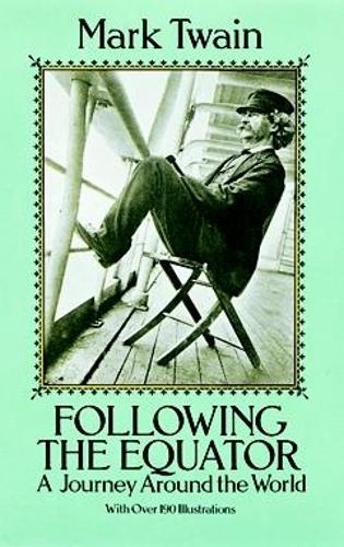 Бумажная книга «Following the Equator: A Journey Around the World», автор Марк Твен - фото №1