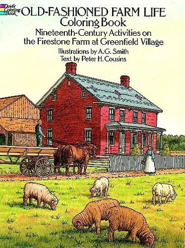 Бумажная книга «Old-Fashioned Farm Life Coloring Book: Nineteenth-Century Activities on the Firestone Farm at Greenfield Village», автор A. Г. Смит - фото №1