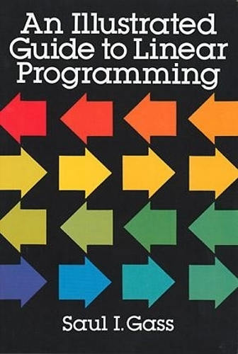 Паперова книга «An Illustrated Guide to Linear Programming», автор Сол І. Гасс - фото №1
