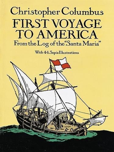 Бумажная книга «First Voyage to America: From the Log of the "Santa Maria"», автор Крис Коламбус - фото №1