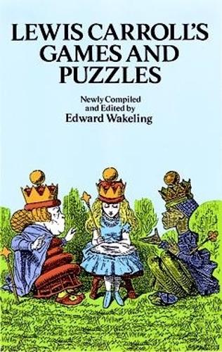 Бумажная книга «Lewis Carroll's Games and Puzzles», автор Льюис Кэрролл - фото №1