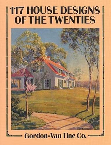 Бумажная книга «117 House Designs of the Twenties», автор Гордон-Ван-Тайн Ко - фото №1