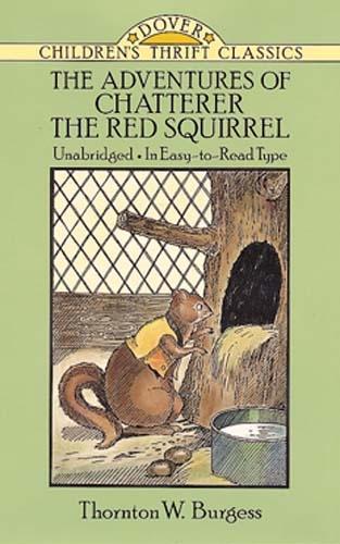 [object Object] «The Adventures of Chatterer the Red Squirrel», авторов Теа Клирос, Торнтон У. Берджесс - фото №1