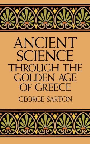 Паперова книга «Ancient Science Through the Golden Age of Greece», автор Джордж Сартон - фото №1