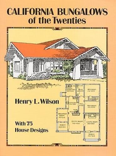 Бумажная книга «California Bungalows of the Twenties», автор Гарри Леон Уилсон - фото №1