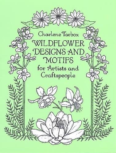 Паперова книга «Wildflower Designs and Motifs for Artists and Craftspeople», авторів Шарлін Тарбокс, Гарі Заболі - фото №1