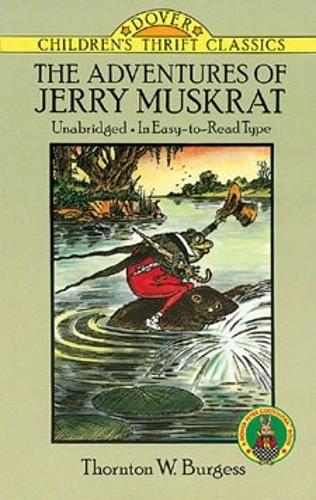 [object Object] «The Adventures of Jerry Muskrat: Unabridged, in Easy-to-Read Type», автор Торнтон У. Берджесс - фото №1