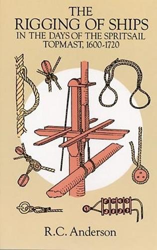 Бумажная книга «The Rigging of Ships in the Days of the Spritsail Topmast, 1600-1720», автор Р.К. Андерсон - фото №1