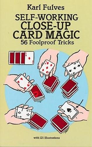 Бумажная книга «Self-Working Close-Up Card Magic: 56 Foolproof Tricks», автор Чарльз Фулвз - фото №1
