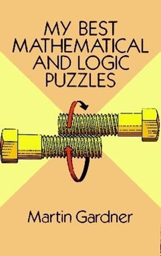 [object Object] «My Best Mathematical and Logic Puzzles», автор Мартин Гарднер - фото №1