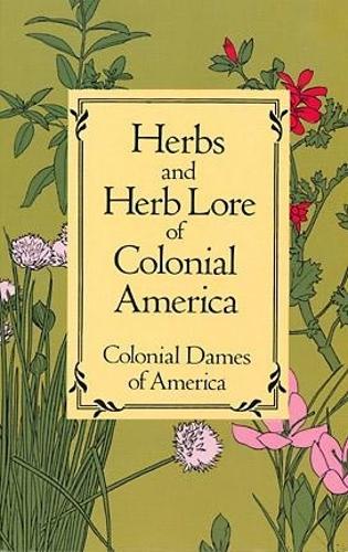 Бумажная книга «Herbs and Herb Lore of Colonial America», автор Дамы Америки - фото №1
