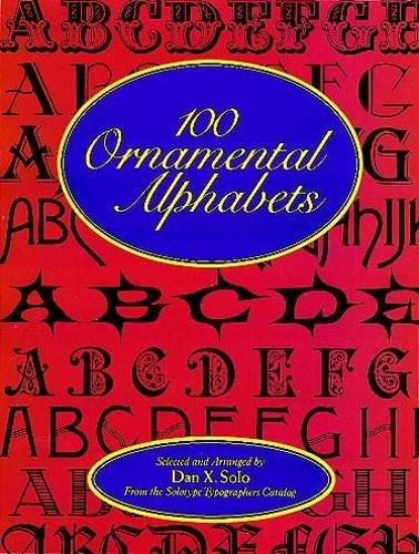 Бумажная книга «100 Ornamental Alphabets», автор Дэн Кс. Соло - фото №1