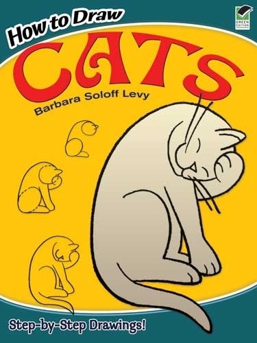 [object Object] «How to Draw Cats: Easy Stepbystep Drawings!», автор Барбара Солофф-Леви - фото №1