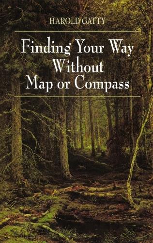 Бумажная книга «Finding Your Way without Map or Compass», автор Гарольд Гатти - фото №1