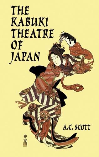 Бумажная книга «The Kabuki Theatre of Japan», автор А. К. Скотт - фото №1